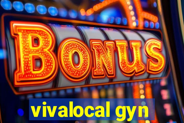 vivalocal gyn